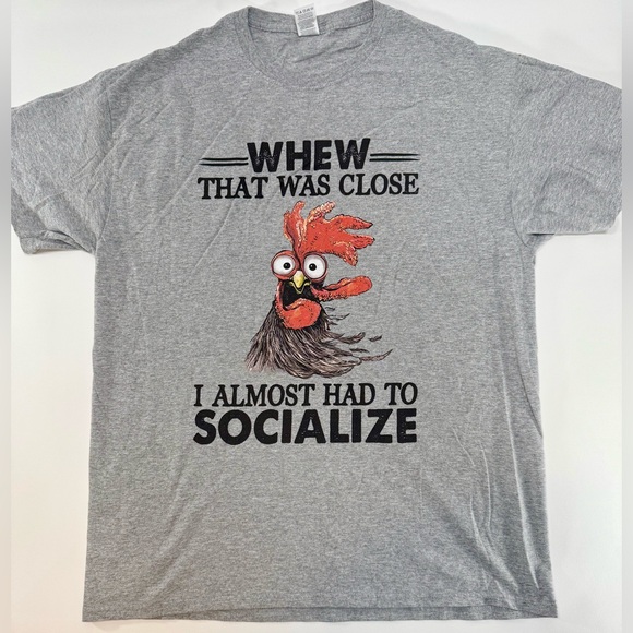 ROOSTER “WHEW THAT WAS CLOSE I ALMOST HAD TO SOCIALIZE “ Men’s L Gray T-Shirt - Picture 1 of 5